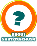 About ShinyRaichu94